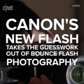 Canon's new flash takes the guesswork out of using a bounce flash!