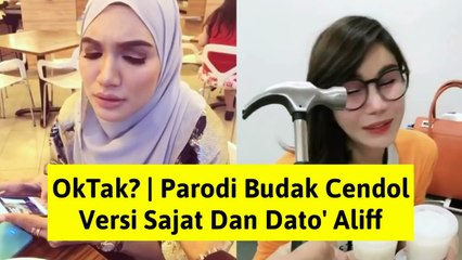 OkTak - Parodi Budak CendolVersi Sajat Dan Dato' Aliff