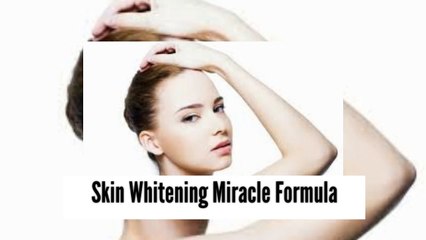 Skin Whitening Miracle Formula