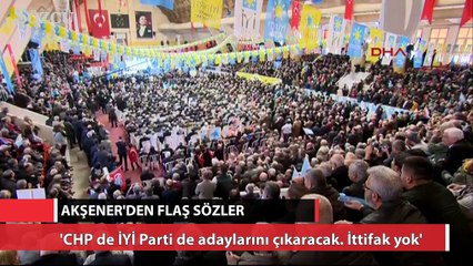 Akşener’den CHP’yle ittifak için flaş sözler