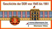 Die Geschichte der DDR von 1945 bis 1961