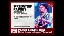 Papon Kissing Row : Child Rights Commission Sends Notice To Singer & TV Channel