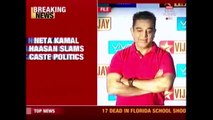 Kamal Haasan's Latest Column Bashes Caste-Based Politics