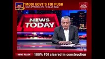 Modi Govt Reforms Need Greater Push Beyond Minor FDI Initiatives? | News Today With Rajdeep
