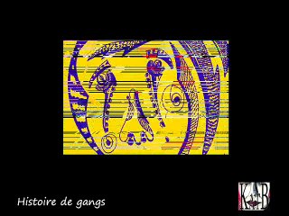 Histoire de gangs