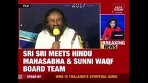 Sri Sri Ravi Shankar Meets With Hindu Mahasabha And Sunni Waqf Team Over Ayodha Issue