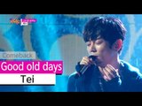 [Comeback Stage] Tei - Good old days, 테이 - 그리운 날에는, Show Music core 20151024