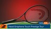 Tennis Test Matériel - On a testé pour vous la précision absolue avec la Head PRESTIGE