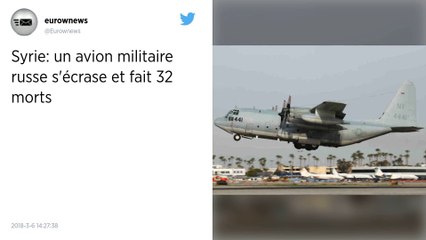 Syrie. Un avion militaire russe s’est écrasé faisant 32 morts.