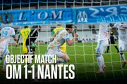Objectif Match S06E28 | OM - Nantes