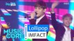 [HOT] IMFACT - Lollipop, 임팩트 - 롤리팝 Show Music core 20160326