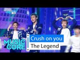 [HOT] The Legend - Crush on you, 전설 - 반했다 Show Music core 20160206