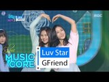 [HOT] GFriend - Luv Star, 여자친구 - 사랑별, Show Music core 20160213