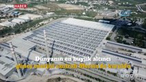Dünyanın en büyük altıncı güneş enerjisi santrali Mersin'de