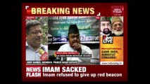 Controversial Cleric, Imam Barkati Sacked For Anti-India Comments