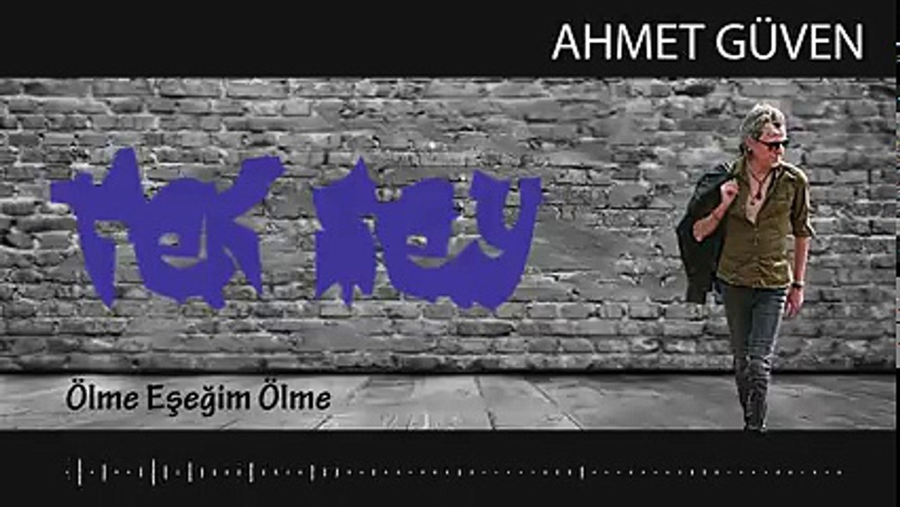 Ahmet Güven - Ölme Eşeğim Ölme