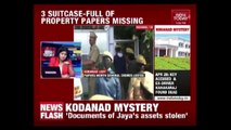 Kodanad Estate Loot: 3 Suitcases Full Of Property Papers Looted