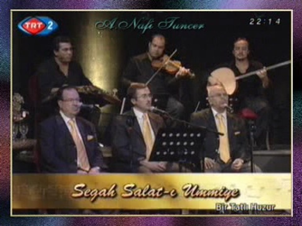 SEGÂH SALÂT-I UMMİYE - Beste: ITRÎ (Buhûrizâde Mustafa Efendi)