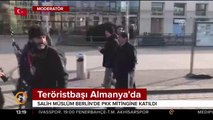 PYD/PKK elebaşı Salih Müslüm Almanya'da