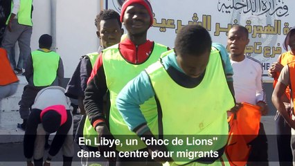 En Libye, un "choc de Lions" dans un centre pour migrants