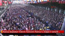 Manisa-Başbakan Yıldırım Partisinin Manisa 5. Olağan İl Gençlik Kolları Kongresi Öncesi Halka Hitap...