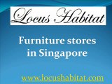 Furniture stores in Singapore - Locus Habitat