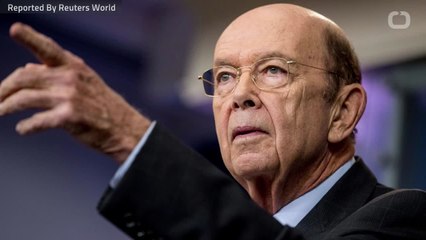 Wilbur Ross Claims Trump Has Discusses Proposed Tariffs With World Leaders