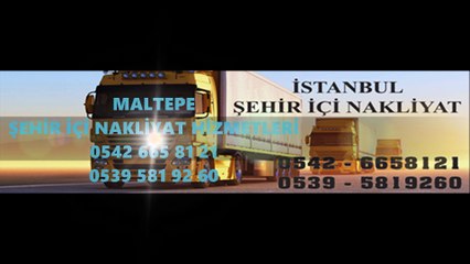 MALTEPE NAKLİYAT 0542 665 8121 ŞEHİR İÇİ NAKLİYE+FİRMASI+NAKLİYECİ+TAŞIMACILIK