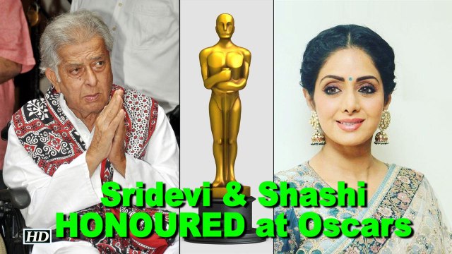 Sridevi & Shashi Kapoor HONOURED at Oscars 2018