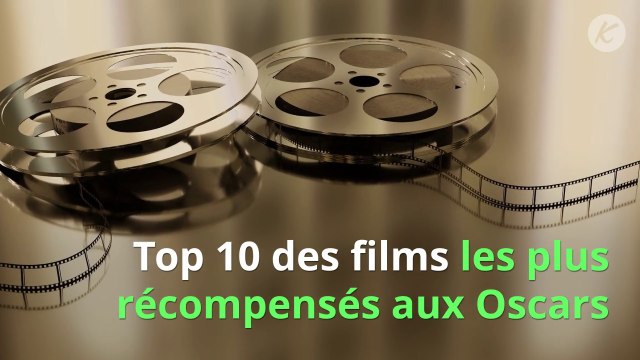 Top 10 des films les plus récompensés aux Oscars