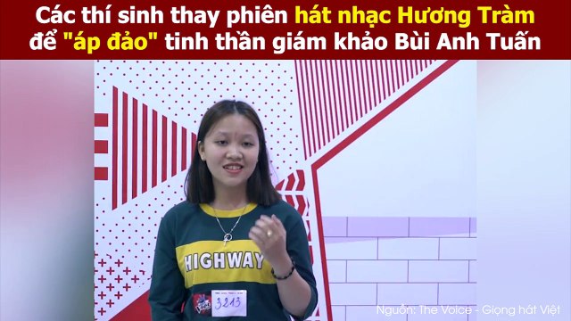 Các thí sinh thay phiên hát nhạc Hương Tràm để áp đảo tinh thần giám khảo Bùi Anh Tuấn