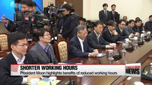 President Moon highlights benefits of reduced working hours,  urges efforts to make sure it leads to job creation