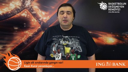 Kaan Kural yorumluyor... Ligin alt sıralarında yangın var!