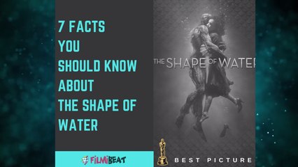 7 Interesting Facts About The Best Picture: The Shape Of Water