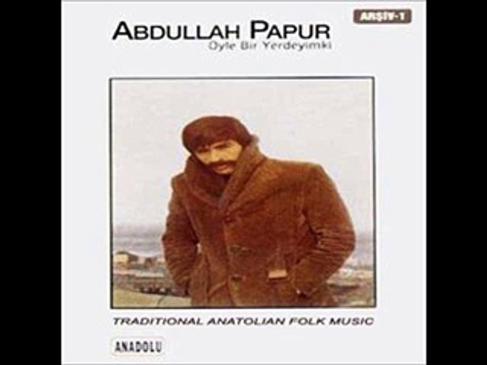 Abdullah Papur  - Gavurun Kızı Öldüm Ha