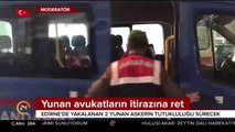 Yunan avukatların itirazına ret