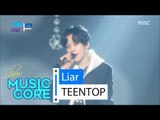 [HOT] TEENTOP - Liar , 틴탑 - 라이어 Show Music core 20160220