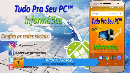 TUTORIAL ANDROID - Instalando o Google+ ou Google Plus no Celular