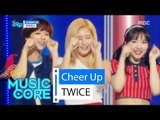 [Comeback stage] TWICE - CHEER UP, 트와이스 - CHEER UP Show Music core 20160430