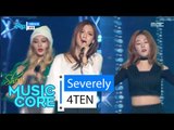 [HOT] 4TEN - Severely, 포텐 - 지독하게 Show Music core 20160312