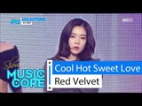 [HOT] Red Velvet - Cool Hot Sweet Love, 레드벨벳 - 쿨핫스위트러브 Show Music core 20160319