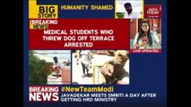 Police Arrests 2 Medical Students Who Threw Dog Off From Terrace