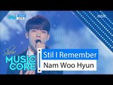 [HOT] Nam Woo Hyun(with. J.Yoon) - Still I Remember, 남우현 - 끄덕끄덕 Show   Music core 20160514