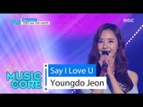 [HOT] Youngdo Jeon - SAY I LOVE U, 전영도(feat.우희 of 달샤벳) - SAY I LOVE U Show Music core 20160521
