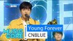 [Comeback Stage] CNBLUE - Young Forever, 씨엔블루 - 영 포레버 Show Music core 20160409