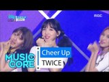 [HOT] TWICE - CHEER UP, 트와이스 - CHEER UP Show Music core 20160528