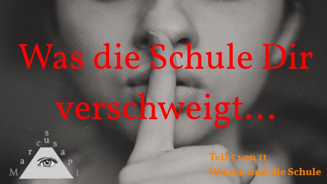 Was die Schule Dir verschweigt - Teil 5 von 11: Wissen und die Schule