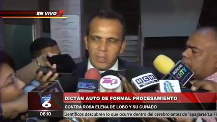 Dictan auto de formal procesamiento contra Rosa Elena de Lobo y su cuñado