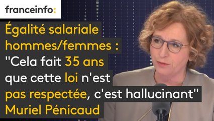 Egalité salariale hommes/femmes : "Cela fait 35 ans que cette loi n’est pas respectée, c’est hallucinant. A travail égal, il n’y a pas salaire égal (...) la grande différence, c'est que ce n'est plus accepté par l'opinion publique" - Muriel Pénicaud