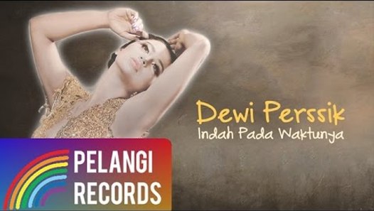 Dewi Perssik Indah Pada Waktunya Official Lyric Video Soundtrack Centini Manis Video Dailymotion Mungkin suatu saat nanti kau dan aku bersama berdua kita jalin kasih dalam satu ikatan cinta. dewi perssik indah pada waktunya